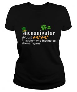 Shenanigator A Teacher Who Instigates Shenanigans  Classic Ladies