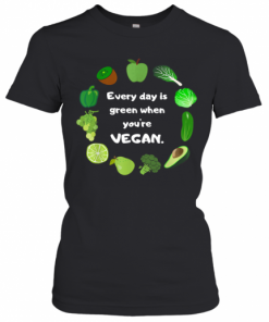St. Patrick'S Day Funny Every Day Is Green When You'Re Vegan T-Shirt Classic Women's T-shirt