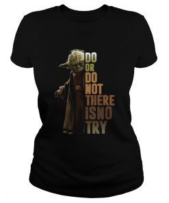 Star Wars Old Yoda Do Or Do Not There Is No Try  Classic Ladies