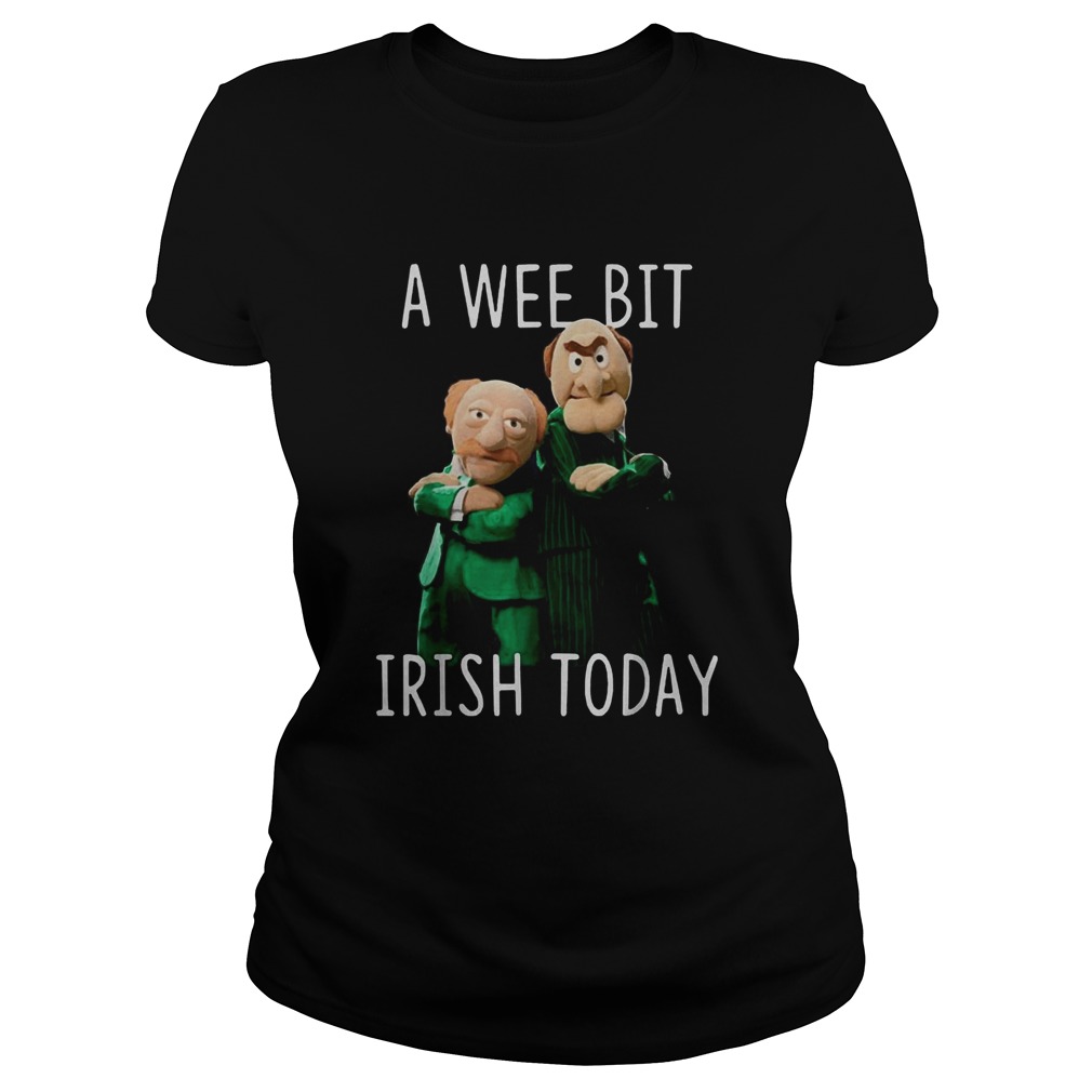 Statler And Waldorf A Wee Bit Irish Today Classic Ladies