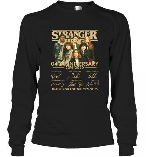 Stranger Things 4Th Anniversary 2016 2020 Thank You For The Memories T-Shirt Long Sleeved T-shirt