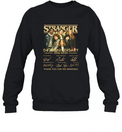Stranger Things 4Th Anniversary 2016 2020 Thank You For The Memories T-Shirt Unisex Sweatshirt