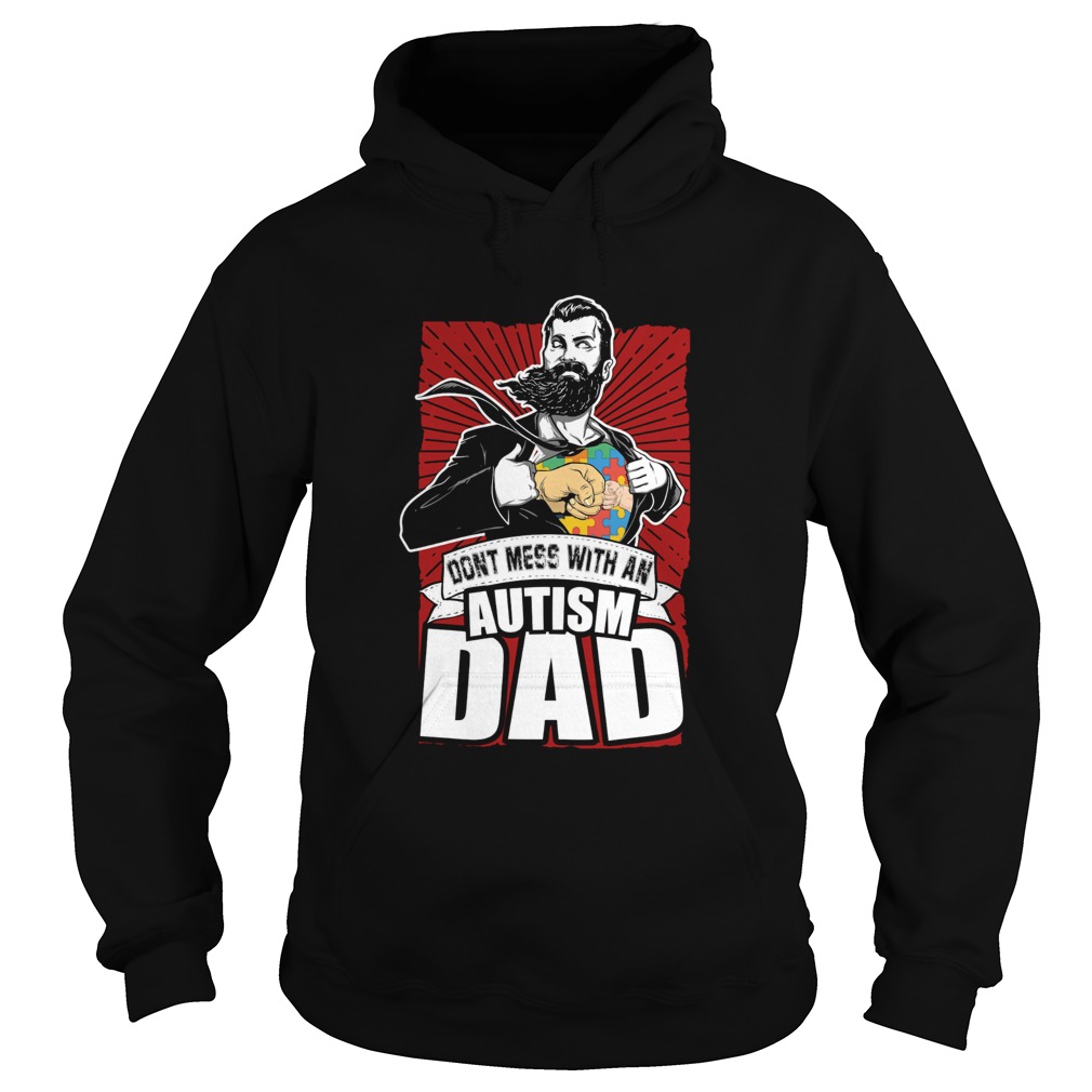 Superhero Dont Mess With An Autism Dad Shirt Hoodie
