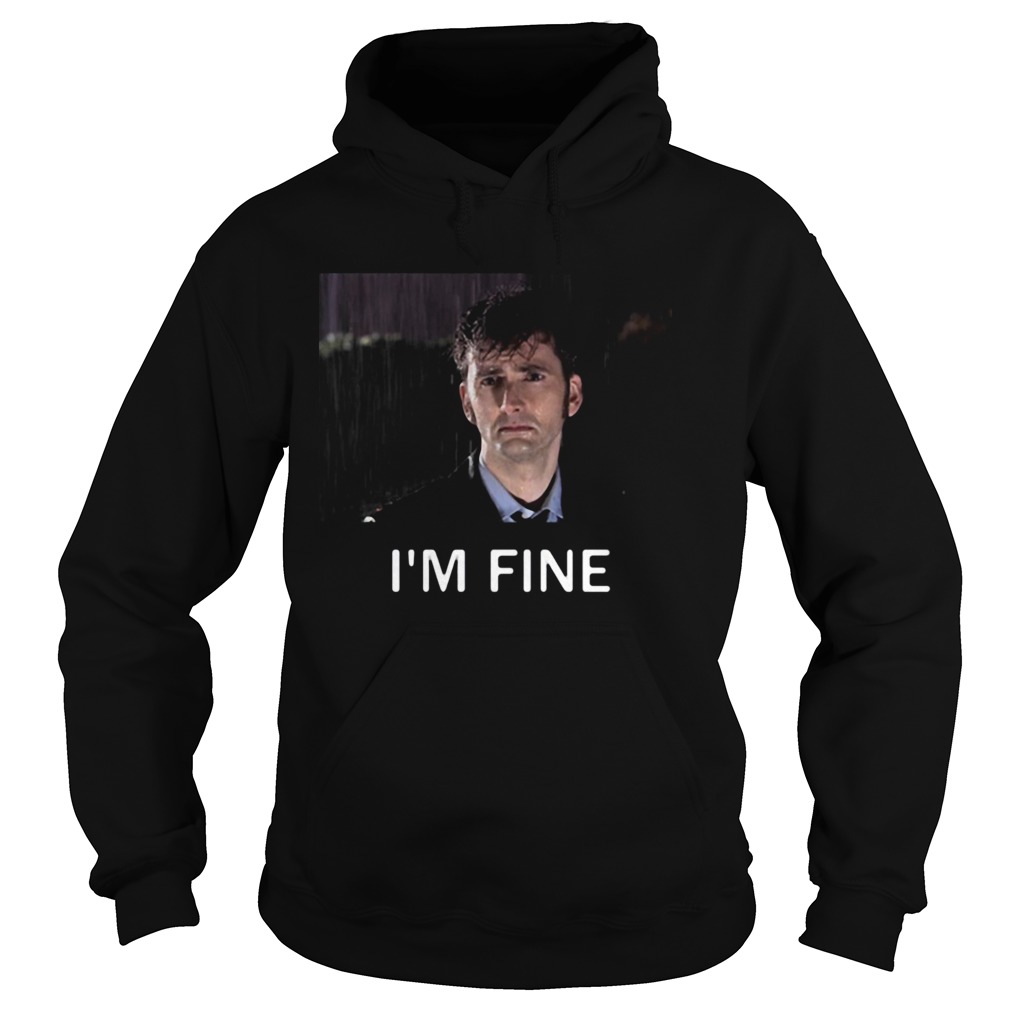 Tenth Doctor Who Im Fine Hoodie