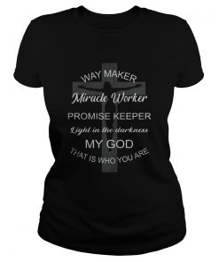 Way Maker Miracle Worker Promise Keeper Light In The Darkness  Classic Ladies
