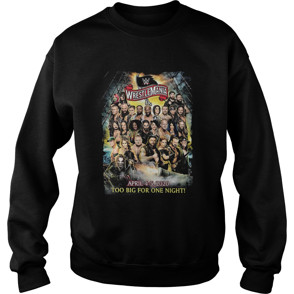 Wrestlemania Too Big For One Night Sweatshirt