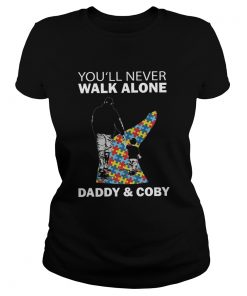 Youll never walk alone daddy and coby autism  Classic Ladies