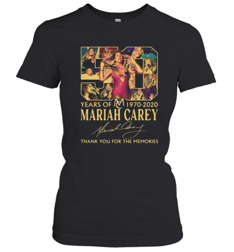 50 Years Of 1970 2020 Mariah Carey Thank You For The Memories Signature T-Shirt Classic Women's T-shirt