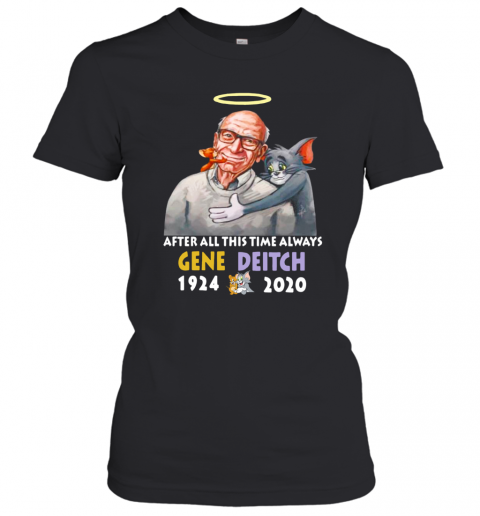 After All This Time Always Gene Deitch 1924 2020 T-Shirt Classic Women's T-shirt
