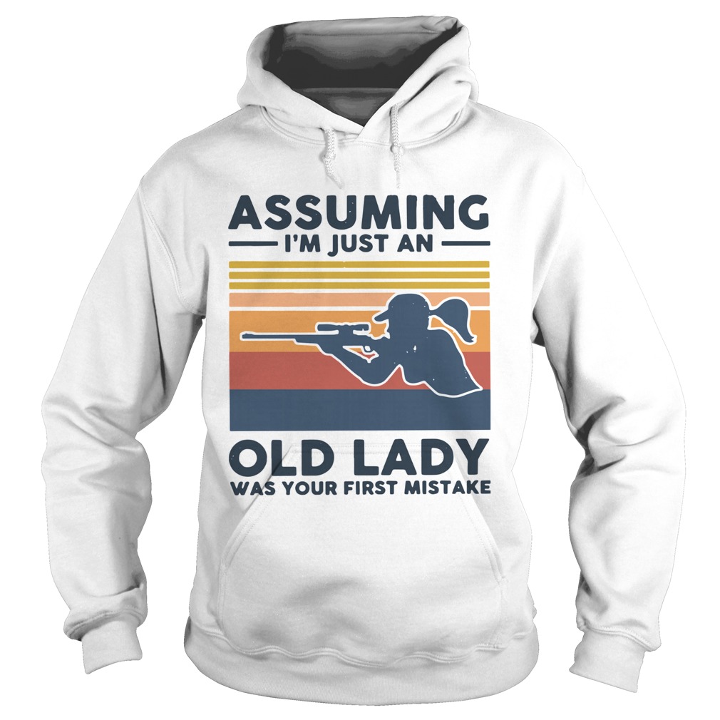 Assuming Im Just An Old Lady Was Your First Mistake Vintage Hoodie