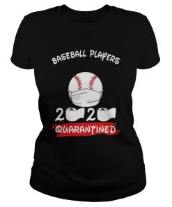 Baseball Players 2020 Quarantined Toilet Paper Covid19  Classic Ladies