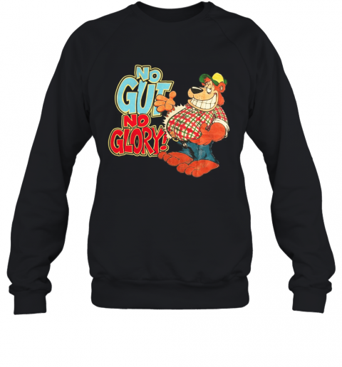 Brophey Wolf No Gut No Glory T-Shirt Unisex Sweatshirt