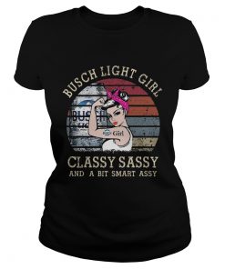 Busch Light Girl Classy Sassy And A Bit Smart Assy  Classic Ladies