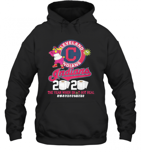Cleveland Indians 2020 The Year When Shit Got Real Quarantined T-Shirt Unisex Hoodie