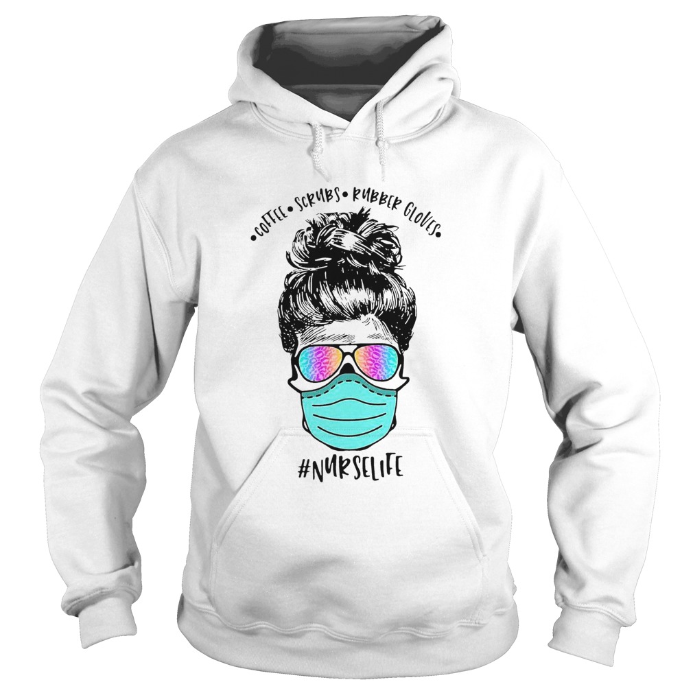 Coffee Scrubs Rubber Gloves Mask Nurselife Hoodie