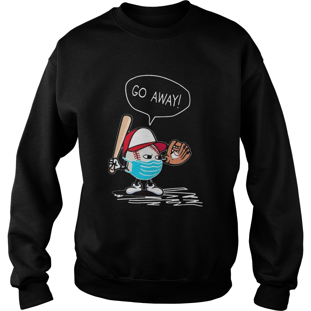 Coronavirus Go Away Sweatshirt