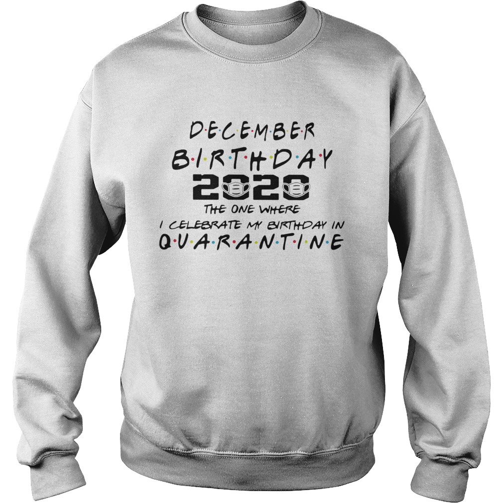 2020 the one where i celebrate my birthday in quarantine shirt 