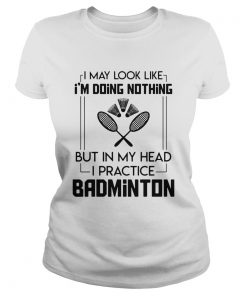 Doing Nothing Head Practice Badminton  Classic Ladies