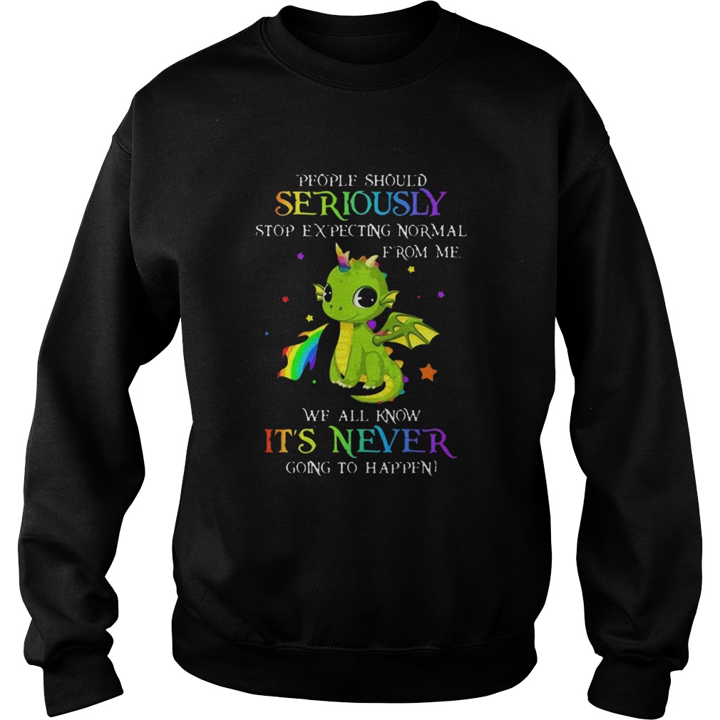 Dragon Unicorn People Should Seriously Stop Expecting From Me Sweatshirt