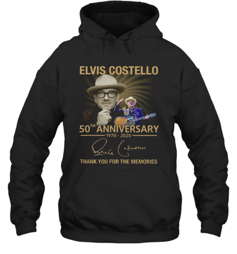 Elvis Costello 50Th Anniversary 1970 2020 Thank You For Memories T-Shirt Unisex Hoodie