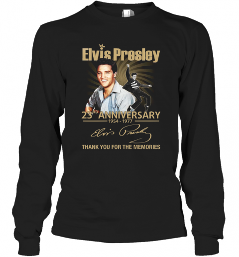Elvis Presley 23Rd Anniversary 1954 1977 Thank You For The Memories T-Shirt Long Sleeved T-shirt 
