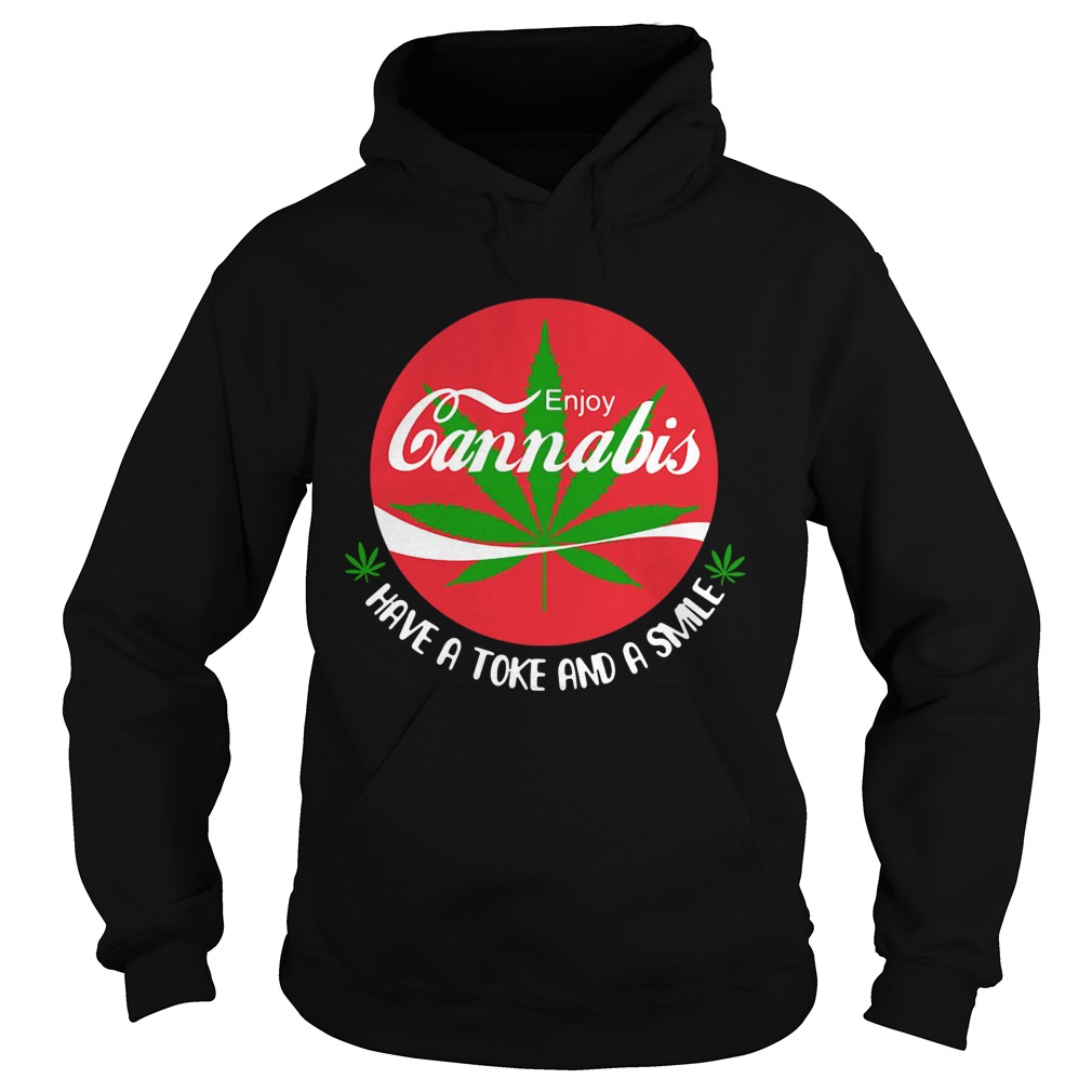 Enjoy Cannabis Have A Toke And A Smile Hoodie