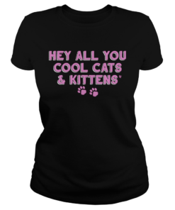 Hey All You Cool Cats And Kittens  Classic Ladies