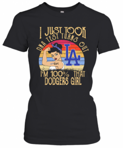 I Just Took DNA Test Turns Out I'M 100% That Los Angeles Dodgers Girl Vintage T-Shirt Classic Women's T-shirt