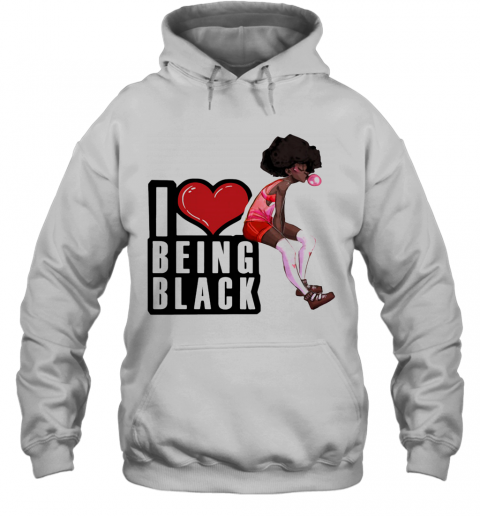 I Love Being Black Girl Heart T-Shirt Unisex Hoodie