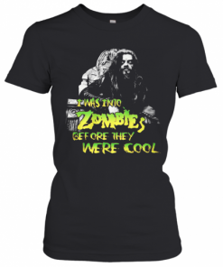 I Was Into Zombies Before They Were Cool T-Shirt Classic Women's T-shirt
