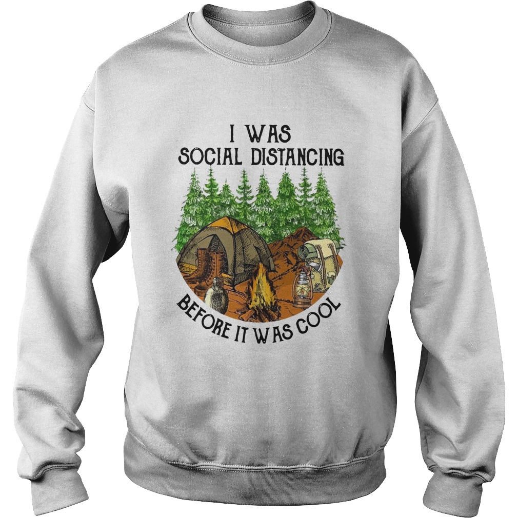 I Was Social Distancing Before It Was Cool Sweatshirt