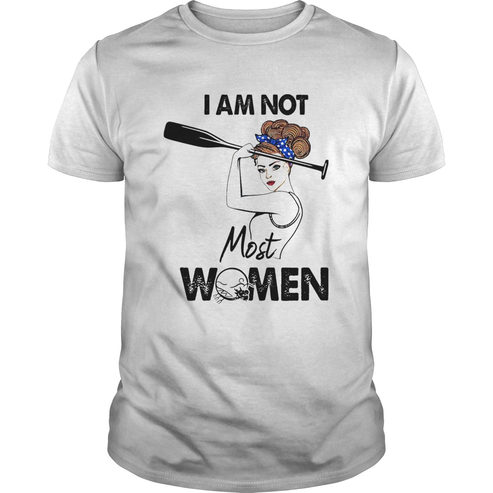 I am not most women girl shirt