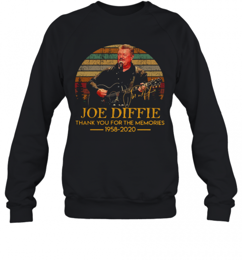 Joe Diffie Thank You For The Memories 1958 2020 Vintage T-Shirt Unisex Sweatshirt