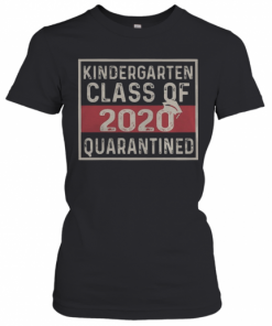 Kindergarten Class Of 2020 Quarantined T-Shirt Classic Women's T-shirt