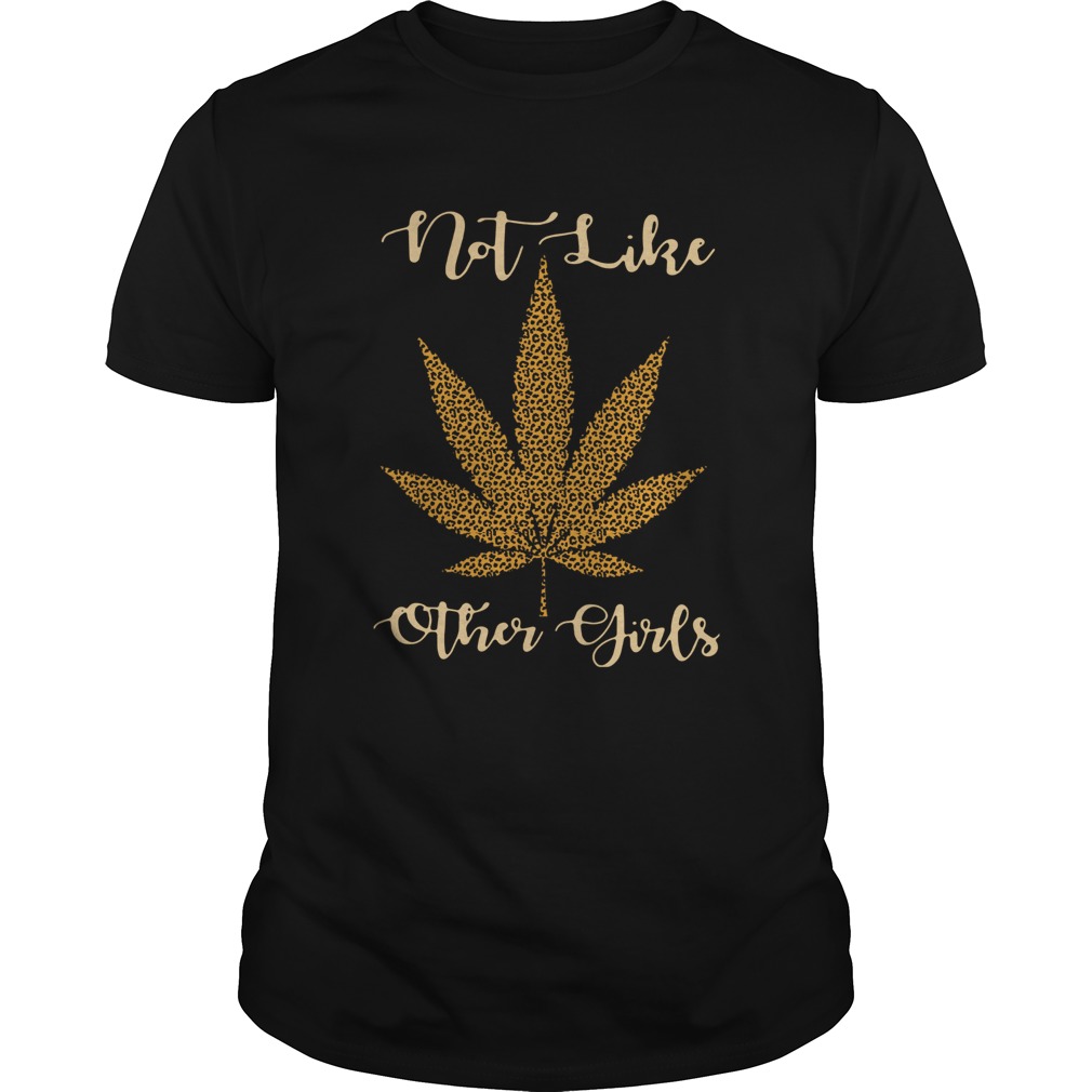 Leopard Cannabis Not Like Other Girls shirt