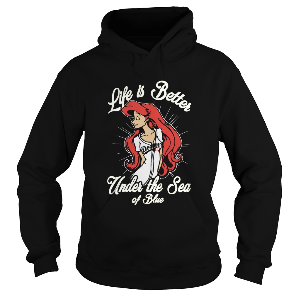 Los Angeles Dodgers Baseball Life Is Better Under The Sea Of Bue Hoodie