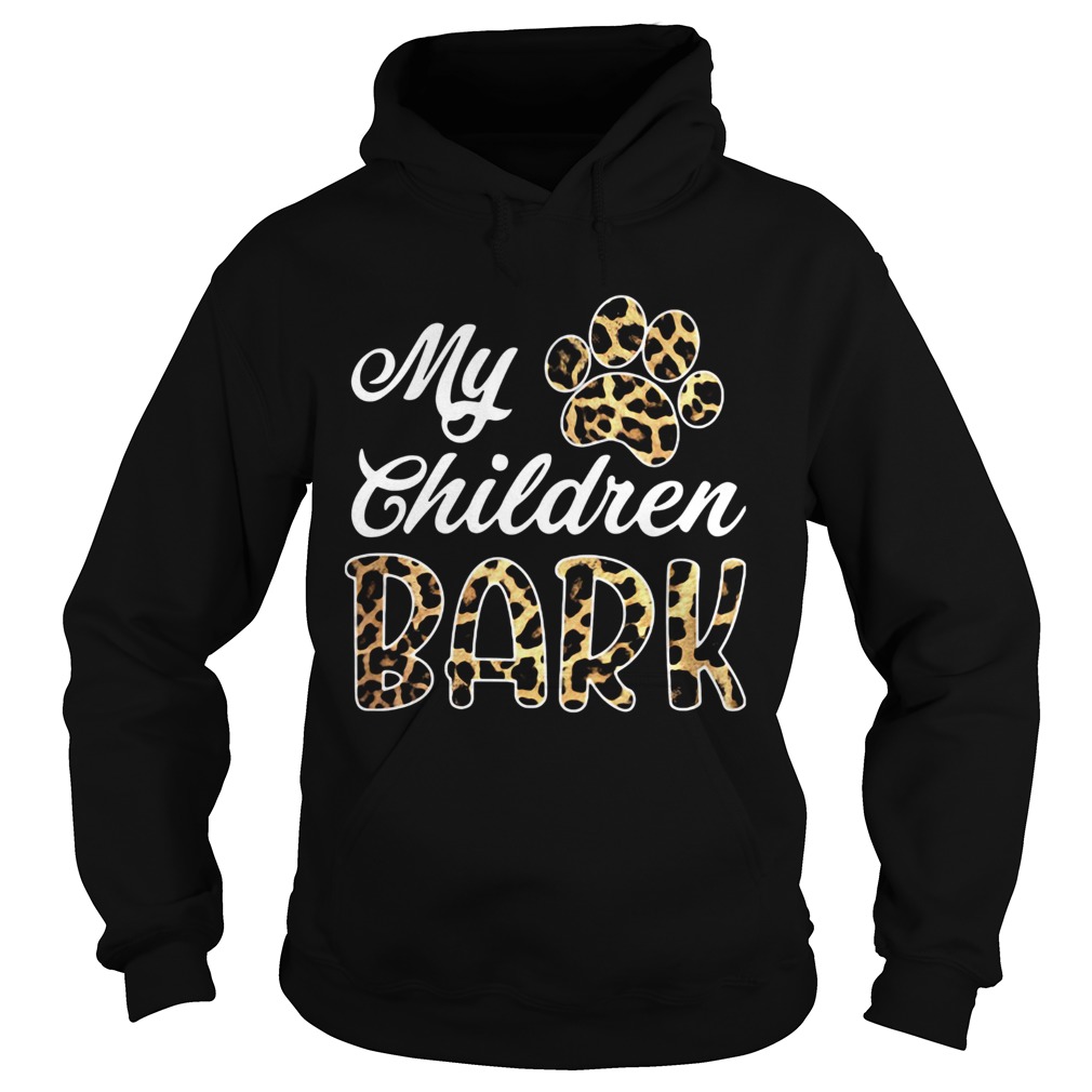 My Children Bark Paw Leopard Hoodie