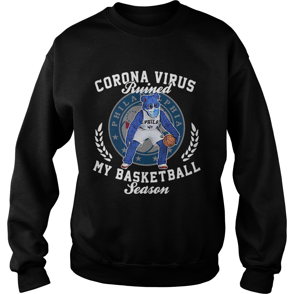 Philadelphia 76ers corona virus ruined my basketball season shirt