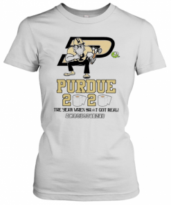 Purdue Boilermakers Mask 2020 The Year When Shit Got Real Quarantined T-Shirt Classic Women's T-shirt