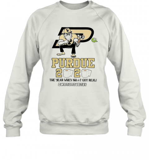 Purdue Boilermakers Mask 2020 The Year When Shit Got Real Quarantined T-Shirt Unisex Sweatshirt