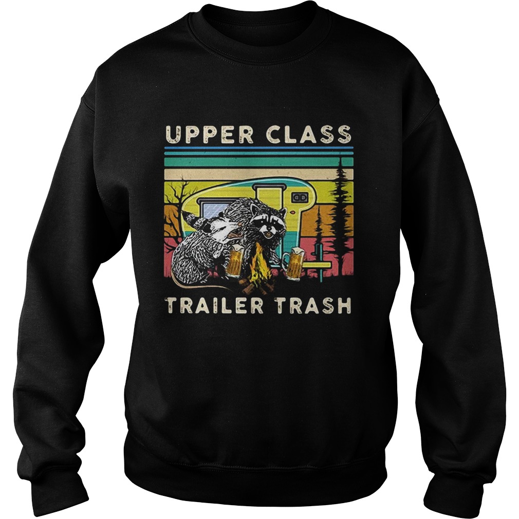Raccoons And Opossums Upper Class Trailer Trash Sweatshirt