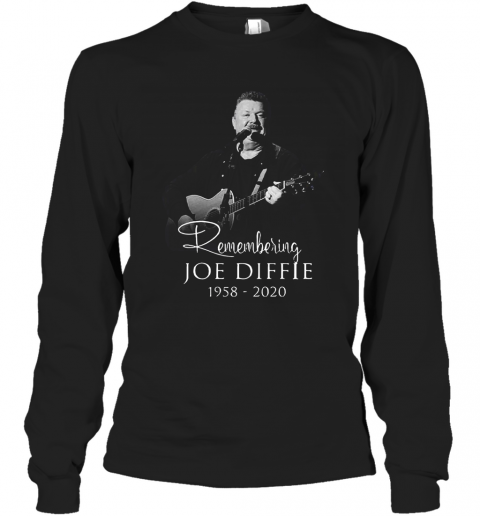 Remembering Joe Diffie 1958 – 2020 Signature T-Shirt Long Sleeved T-shirt 