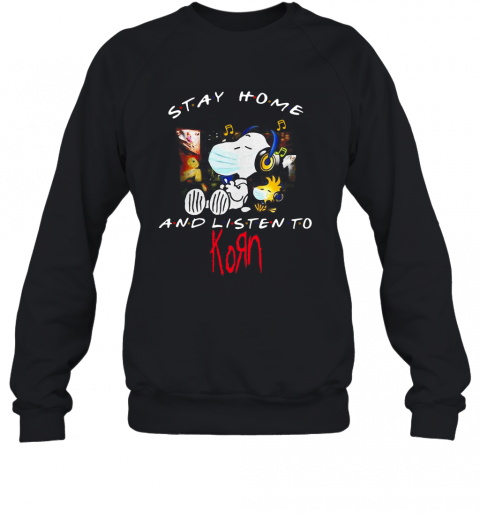 Snoopy And Woodstock Face Mask Stay Home And Listen To Korn Nu Metal Band T-Shirt Unisex Sweatshirt
