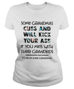 Some Grandmas Cuss And Will Kick Your Ass If You Mess With Their Grandkids  Classic Ladies