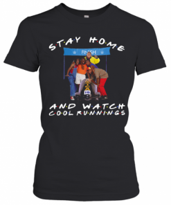 Stay Home And Watch Cool Runnings T-Shirt Classic Women's T-shirt