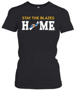Stay The Blazes Home Nova Scotia T-Shirt Classic Women's T-shirt