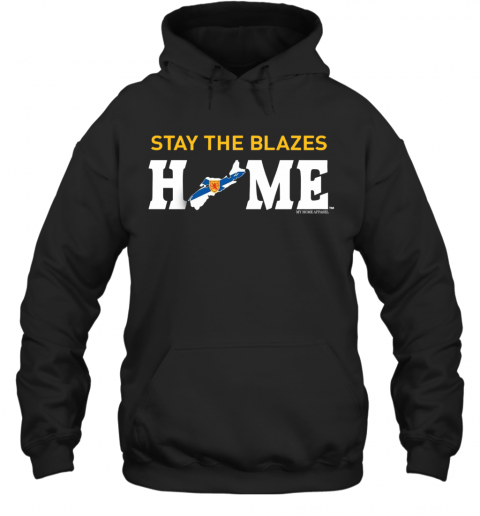 Stay The Blazes Home Nova Scotia T-Shirt Unisex Hoodie
