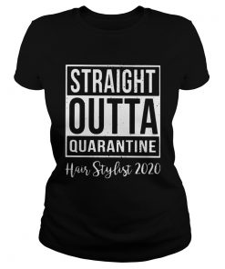 Straight Outta Quarantine Hair Stylist 2020  Classic Ladies