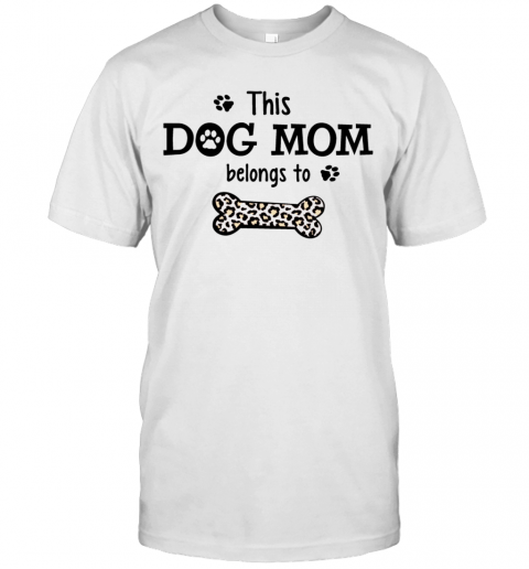 this dog mom belongs to shirt