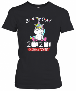 Unicorn Birthday 2020 Quarantined T-Shirt Classic Women's T-shirt
